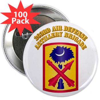 263ADAB - M01 - 01 - SSI - 263rd Air Defense Artillery Brigade with Text - 2.25" Button (100 pack) - Click Image to Close
