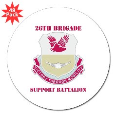 26BSB - M01 - 01 - DUI - 26th Bde - Support Bn with Text 3" Lapel Sticker (48 pk)
