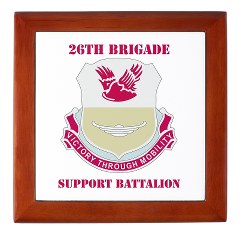 26BSB - M01 - 03 - DUI - 26th Bde - Support Bn with Text Keepsake Box
