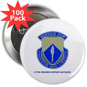 277ASB - M01 - 01 - DUI - 277th Aviation Support Battalion with Text 2.25" Button (100 pack)