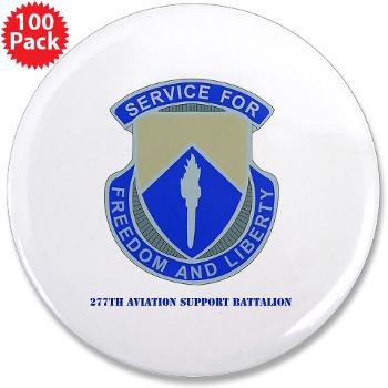 277ASB - M01 - 01 - DUI - 277th Aviation Support Battalion with Text 3.5" Button (100 pack)