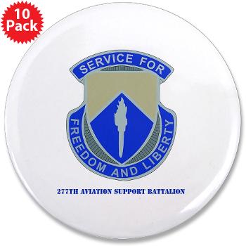 277ASB - M01 - 01 - DUI - 277th Aviation Support Battalion with Text 3.5" Button (10 pack)