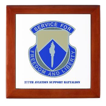 277ASB - M01 - 03 - DUI - 277th Aviation Support Battalion with Text Keepsake Box