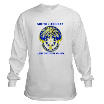 SOUTHCAROLINAARNG - A01 - 03 - DUI - South Carolina Army National Guard With Text - Long Sleeve T-Shirt