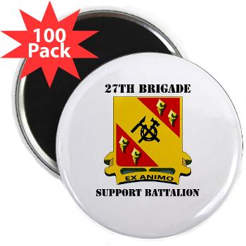27BSB - M01 - 01 - DUI - 27th Brigade - Support Battalion with Text - 2.25" Magnet (100 pack) - Click Image to Close