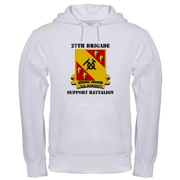 27BSB - A01 - 03 - DUI - 27th Brigade - Support Battalion with Text - Hooded Sweatshirt