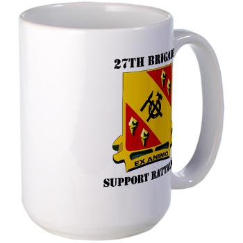 27BSB - M01 - 03 - DUI - 27th Brigade - Support Battalion with Text - Large Mug - Click Image to Close