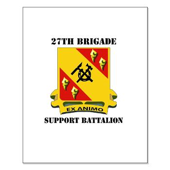 27BSB - M01 - 02 - DUI - 27th Brigade - Support Battalion with Text - Small Poster - Click Image to Close