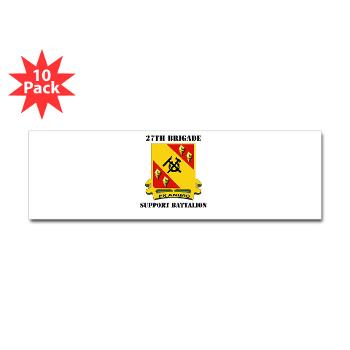 27BSB - M01 - 01 - DUI - 27th Brigade - Support Battalion with Text - Sticker (Bumper 10 pk)