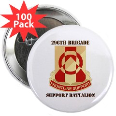 296BSB - M01 - 01 - DUI - 296th Bde - Support Bn with Text - 2.25" Button (100 pack) - Click Image to Close