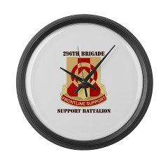 296BSB - M01 - 03 - DUI - 296th Bde - Support Bn with Text - Large Wall Clock - Click Image to Close