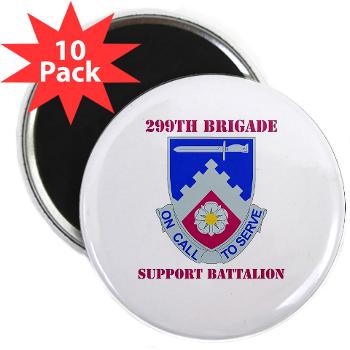 299BSBN - M01 - 01 - DUI - 299th Bde - Support Bn with Text - 2.25" Magnet (10 pack)