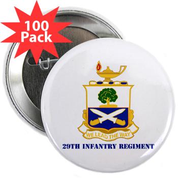 29IR - M01 - 01 - DUI - 29th Infantry Regiment with Text - 2.25" Button (100 pack)