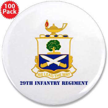 29IR - M01 - 01 - DUI - 29th Infantry Regiment with Text - 3.5" Button (100 pack)