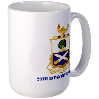 29IR - M01 - 03 - DUI - 29th Infantry Regiment with Text - Large Mug