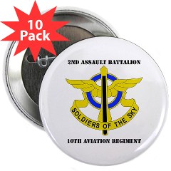 2AB10AR - M01 - 01 - DUI - 2nd Aslt Bn - 10th Aviation Regt with Text 2.25" Button (10 pack)