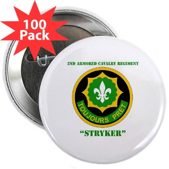 2CR - M01 - 01 - SSI - 2nd Armored Cavalry Regiment (Stryker) with Text 2.25" Button (100 pack)