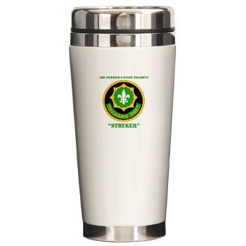 2CR - M01 - 03 - SSI - 2nd Armored Cavalry Regiment (Stryker) with Text Ceramic Travel Mug