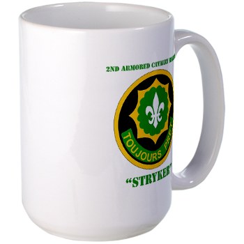 2CR - M01 - 03 - SSI - 2nd Armored Cavalry Regiment (Stryker) with Text Large Mug