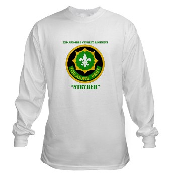 2CR - A01 - 03 - SSI - 2nd Armored Cavalry Regiment (Stryker) with Text Long Sleeve T-Shirt