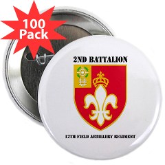 2B12FAR - M01 - 01 - DUI - 2nd Battalion - 12th Field Artillery Regiment with text 2.25" Button (100 pack) - Click Image to Close