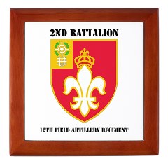 2B12FAR - M01 - 03 - DUI - 2nd Battalion - 12th Field Artillery Regiment with text Keepsake Box