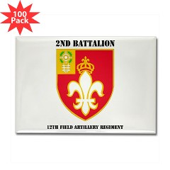 2B12FAR - M01 - 01 - DUI - 2nd Battalion - 12th Field Artillery Regiment with text Rectangle Magnet (100 pack)