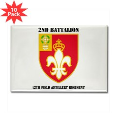2B12FAR - M01 - 01 - DUI - 2nd Battalion - 12th Field Artillery Regiment with text Rectangle Magnet (10 pack) - Click Image to Close