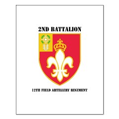2B12FAR - M01 - 02 - DUI - 2nd Battalion - 12th Field Artillery Regiment with text Small Poster