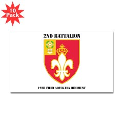 2B12FAR - M01 - 01 - DUI - 2nd Battalion - 12th Field Artillery Regiment with text Sticker (Rectangle 10 pk) - Click Image to Close