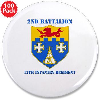 2B12IR - M01 - 01 - DUI - 2nd Battalion - 12th Infantry Regiment with Text - 3.5" Button (100 pack)
