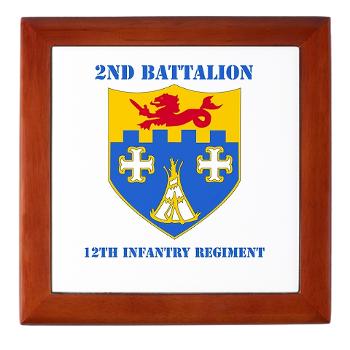 2B12IR - M01 - 03 - DUI - 2nd Battalion - 12th Infantry Regiment with Text - Keepsake Box