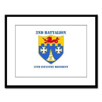 2B12IR - M01 - 02 - DUI - 2nd Battalion - 12th Infantry Regiment with Text - Large Framed Print