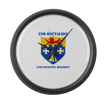 2B12IR - M01 - 03 - DUI - 2nd Battalion - 12th Infantry Regiment with Text - Large Wall Clock