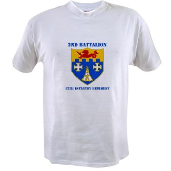 2B12IR - A01 - 04 - DUI - 2nd Battalion - 12th Infantry Regiment with Text - Value T-Shirt