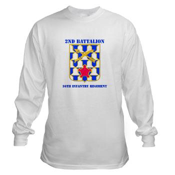 2B16IR - A01 - 03 - DUI - 2nd Battalion - 16th Infantry Regiment with Text - Long Sleeve T-Shirt