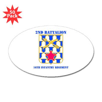 2B16IR - M01 - 01 - DUI - 2nd Battalion - 16th Infantry Regiment with Text - Sticker (Oval 50 pk)