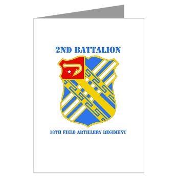 2B18FAR - M01 - 02 - DUI - 2nd Bn - 18th FA Regt with Text - Greeting Cards (Pk of 10)
