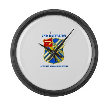 2B18FAR - M01 - 03 - DUI - 2nd Bn - 18th FA Regt with Text - Large Wall Clock