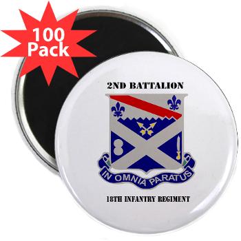 2B18IR - M01 - 01 - DUI - 2nd Battalion 18th Infantry Rgt with Text 2.25" Magnet (100 pack)