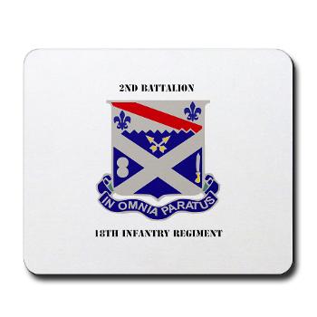 2B18IR - M01 - 03 - DUI - 2nd Battalion 18th Infantry Rgt with Text Mousepad
