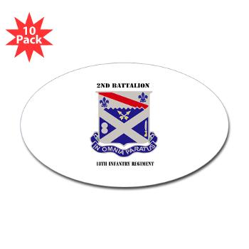2B18IR - M01 - 01 - DUI - 2nd Battalion 18th Infantry Rgt with Text Sticker (Oval 10 pk)