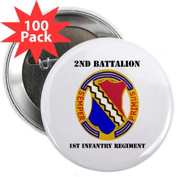 2B1IR - M01 - 01 - DUI - 2nd Bn - 1st Infantry Regt with Text - 2.25" Button (100 pack)