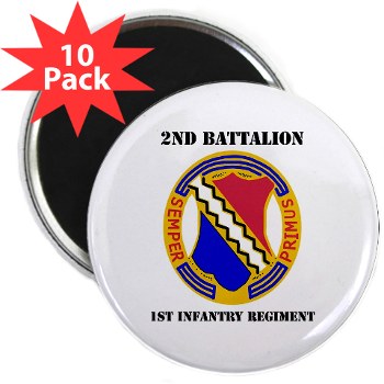 2B1IR - M01 - 01 - DUI - 2nd Bn - 1st Infantry Regt with Text - 2.25" Magnet (10 pack)