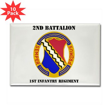 2B1IR - M01 - 01 - DUI - 2nd Bn - 1st Infantry Regt with Text - Rectangle Magnet (10 pack) - Click Image to Close