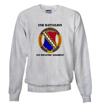 2B1IR - A01 - 03 - DUI - 2nd Bn - 1st Infantry Regt with Text - Sweatshirt - Click Image to Close