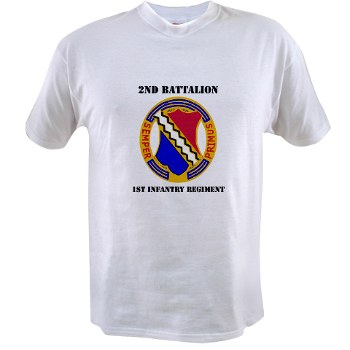 2B1IR - A01 - 04 - DUI - 2nd Bn - 1st Infantry Regt with Text - Value T-shirt - Click Image to Close