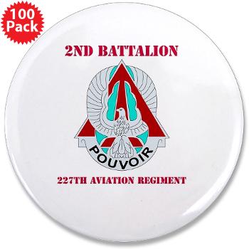 2B227AR - M01 - 01 - DUI - 2nd Bn - 227th Aviation Regt with Text - 3.5" Button (100 pack)