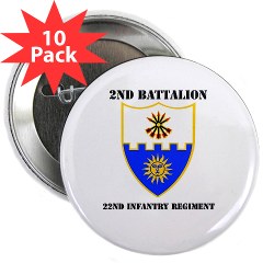 2B22IR - M01 - 01 - DUI - 2nd Battalion - 22nd Infantry Regiment with Text 2.25" Button (10 pack)