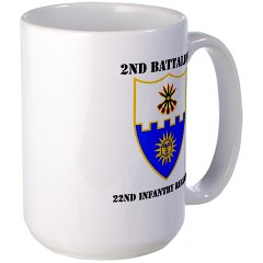 2B22IR - M01 - 03 - DUI - 2nd Battalion - 22nd Infantry Regiment with Text Large Mug